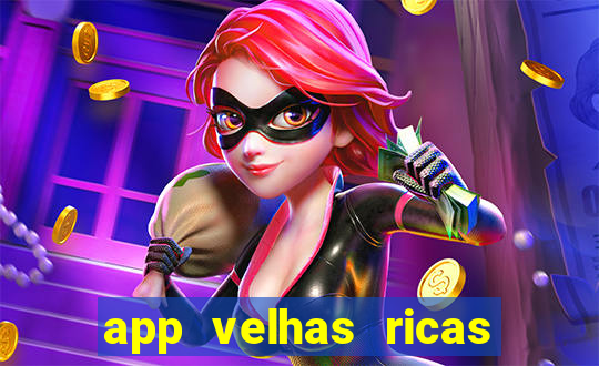 app velhas ricas do pix